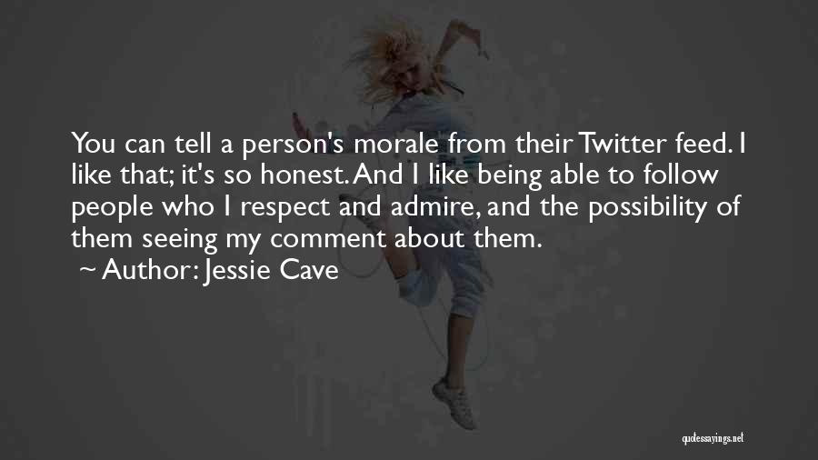 Respect Twitter Quotes By Jessie Cave