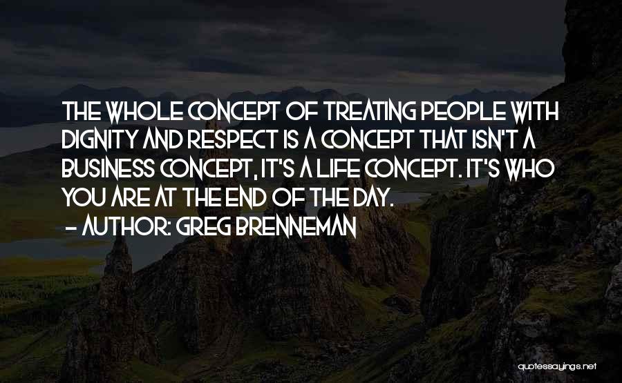 Respect Who You Are Quotes By Greg Brenneman