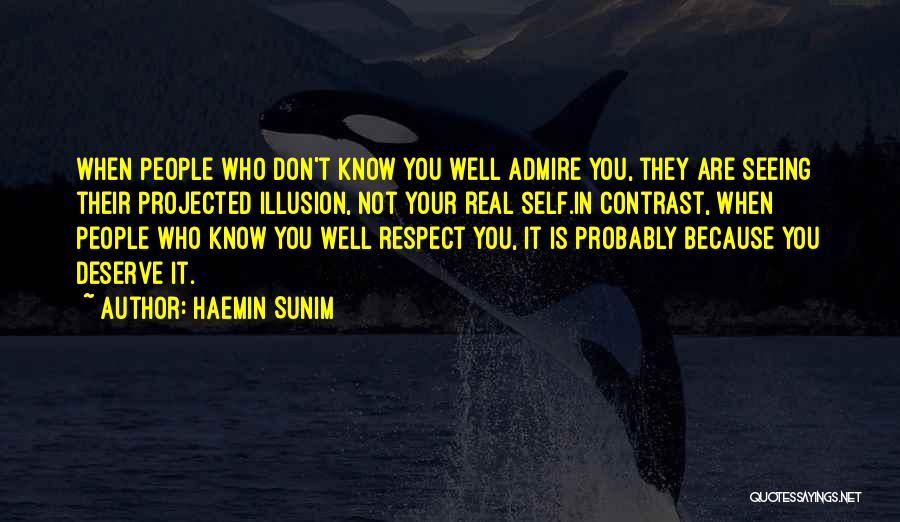 Respect Who You Are Quotes By Haemin Sunim