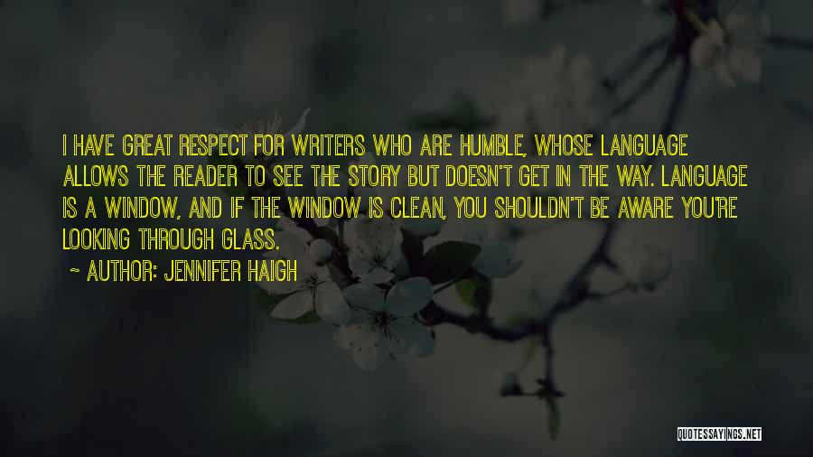 Respect Who You Are Quotes By Jennifer Haigh