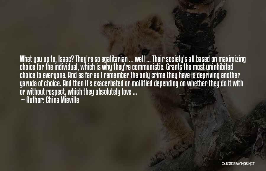 Respect You Love Quotes By China Mieville