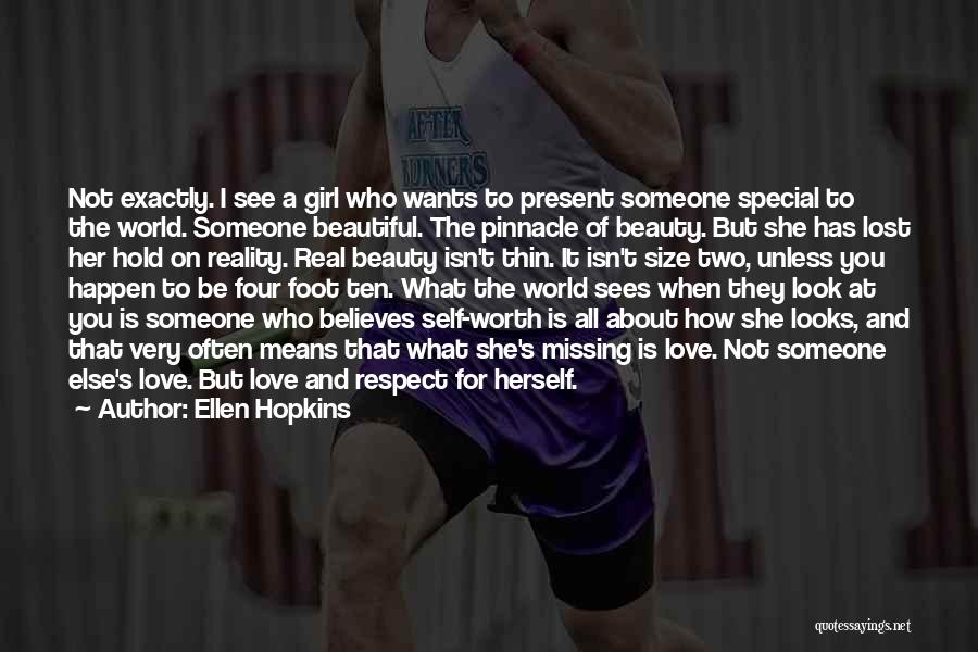 Respect You Love Quotes By Ellen Hopkins