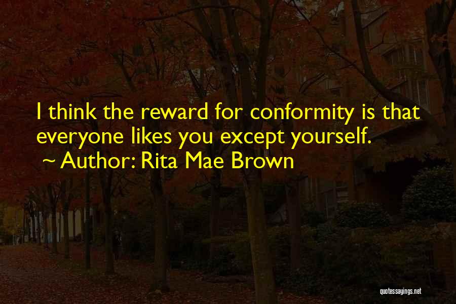 Respect You Love Quotes By Rita Mae Brown