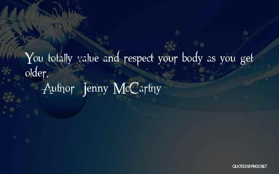 Respect Your Body Quotes By Jenny McCarthy