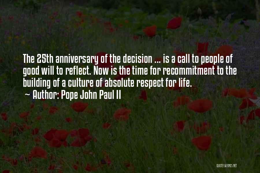 Respect Your Decision Quotes By Pope John Paul II