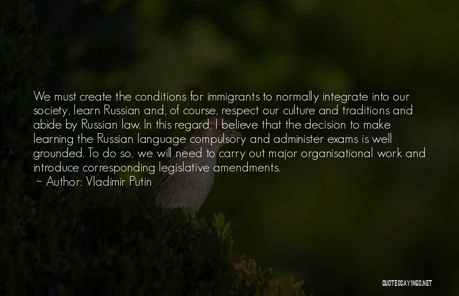 Respect Your Decision Quotes By Vladimir Putin