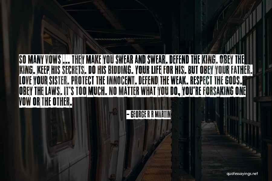 Respect Your Father Quotes By George R R Martin