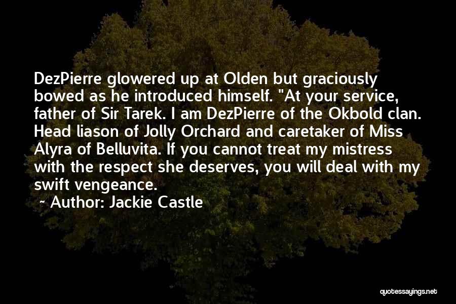 Respect Your Father Quotes By Jackie Castle