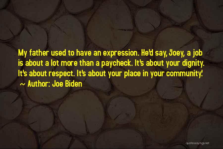 Respect Your Father Quotes By Joe Biden