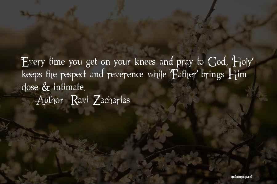 Respect Your Father Quotes By Ravi Zacharias