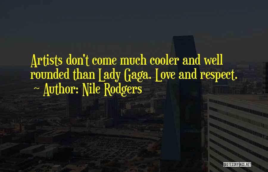 Respect Your Lady Quotes By Nile Rodgers