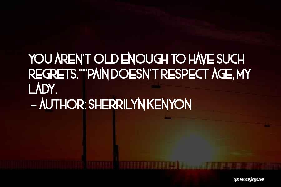 Respect Your Lady Quotes By Sherrilyn Kenyon