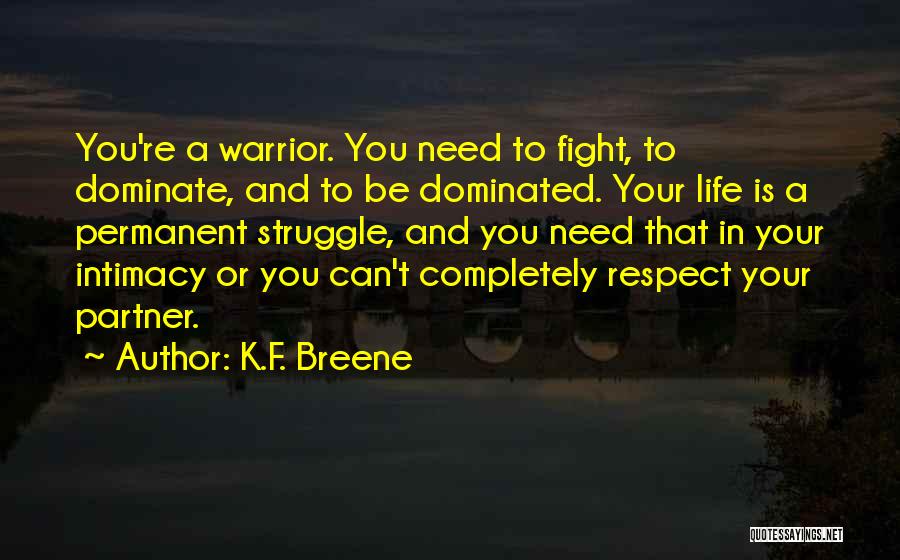 Respect Your Life Partner Quotes By K.F. Breene