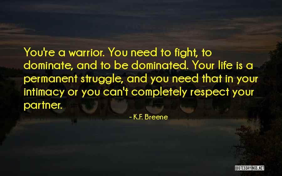 Respect Your Life Partner Quotes By K.F. Breene