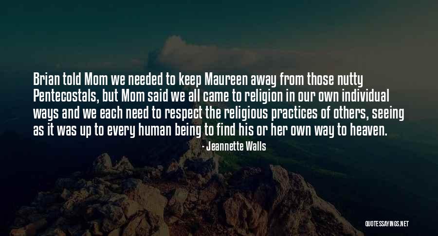 Respect Your Mom Quotes By Jeannette Walls Respect Your Mom Quotes By Jeannette Walls