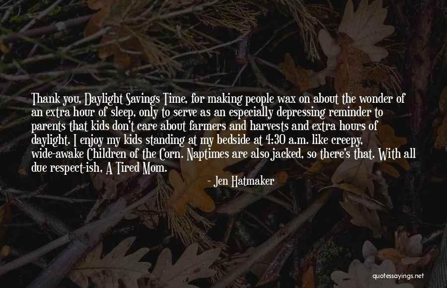 Respect Your Mom Quotes By Jen Hatmaker Respect Your Mom Quotes By Jen Hatmaker