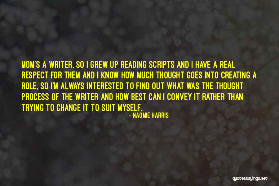 Respect Your Mom Quotes By Naomie Harris Respect Your Mom Quotes By Naomie Harris