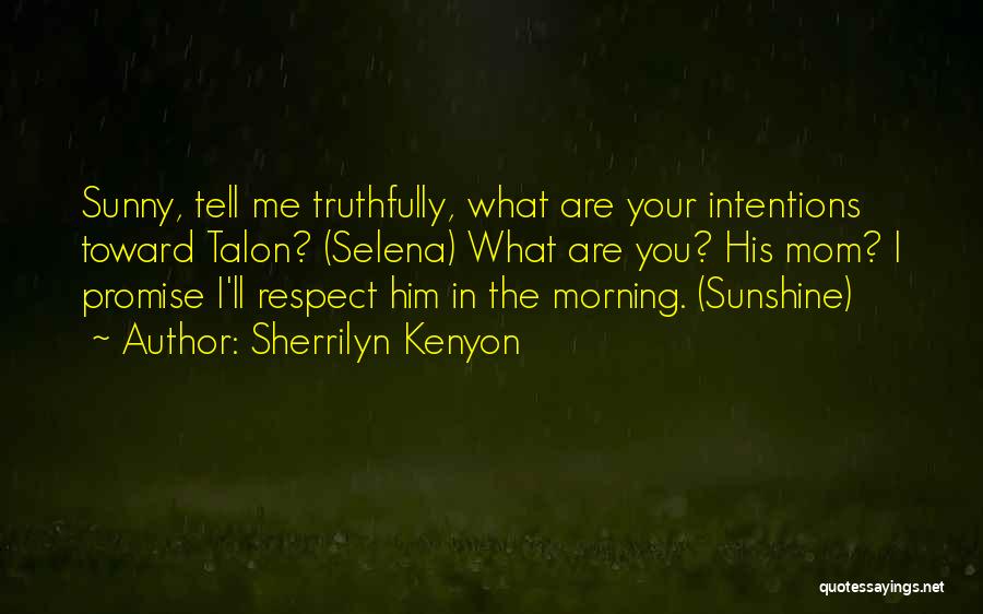 Respect Your Mom Quotes By Sherrilyn Kenyon