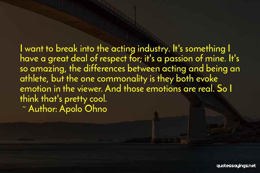 Respect Your Passion Quotes By Apolo Ohno