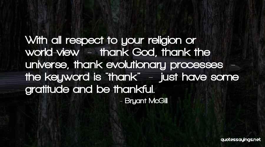 Respect Your World Quotes By Bryant McGill Respect Your World Quotes By Bryant McGill