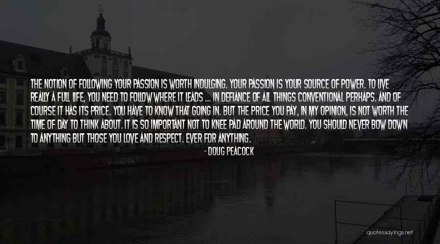 Respect Your World Quotes By Doug Peacock