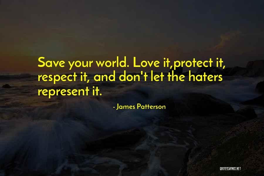 Respect Your World Quotes By James Patterson