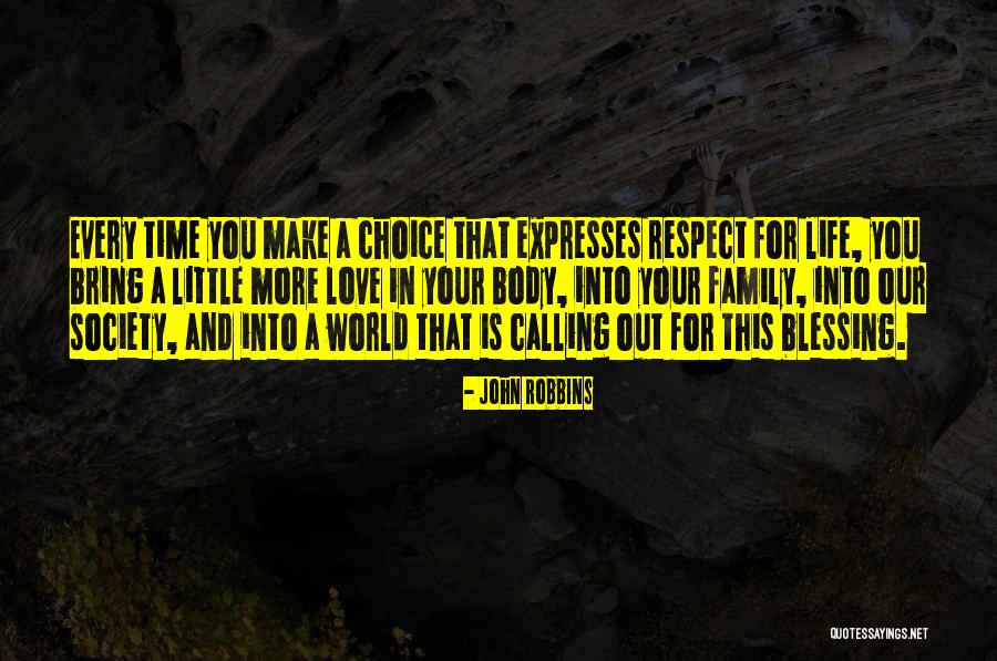 Respect Your World Quotes By John Robbins