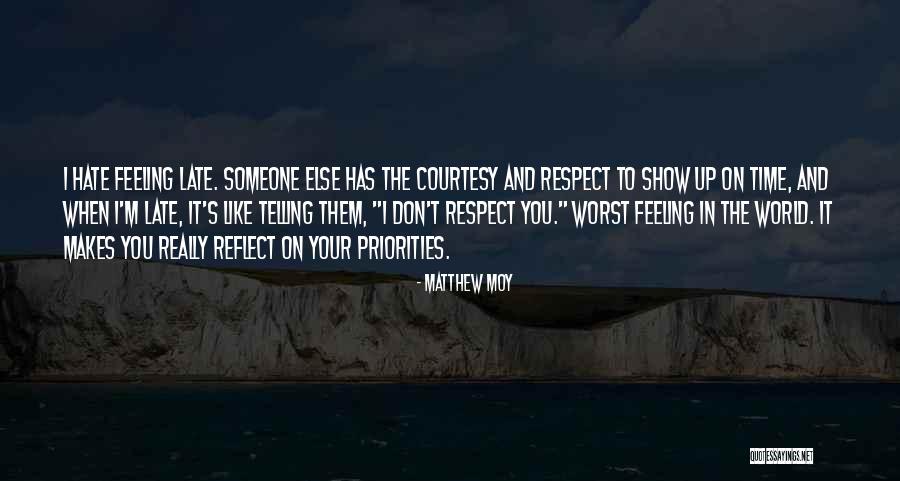 Respect Your World Quotes By Matthew Moy