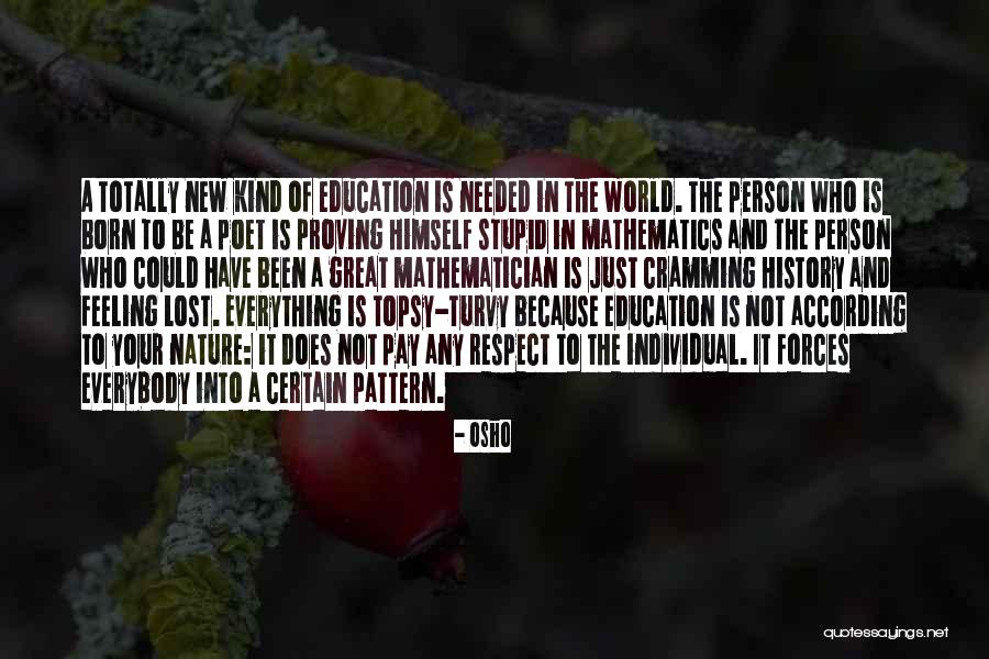Respect Your World Quotes By Osho Respect Your World Quotes By Osho