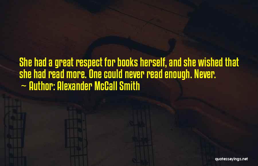 Respect Yourself Enough Quotes By Alexander McCall Smith