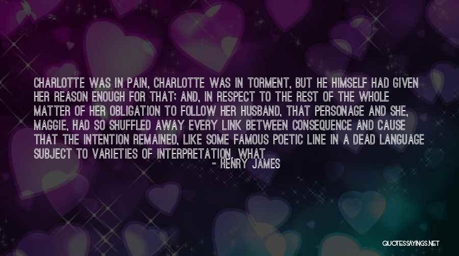 Respect Yourself Enough Quotes By Henry James Respect Yourself Enough Quotes By Henry James