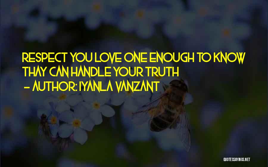 Respect Yourself Enough Quotes By Iyanla Vanzant