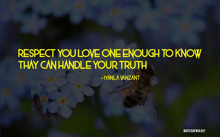 Respect Yourself Enough Quotes By Iyanla Vanzant Respect Yourself Enough Quotes By Iyanla Vanzant