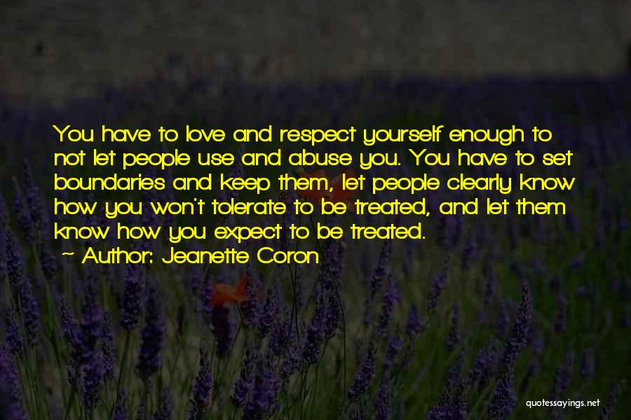Respect Yourself Enough Quotes By Jeanette Coron