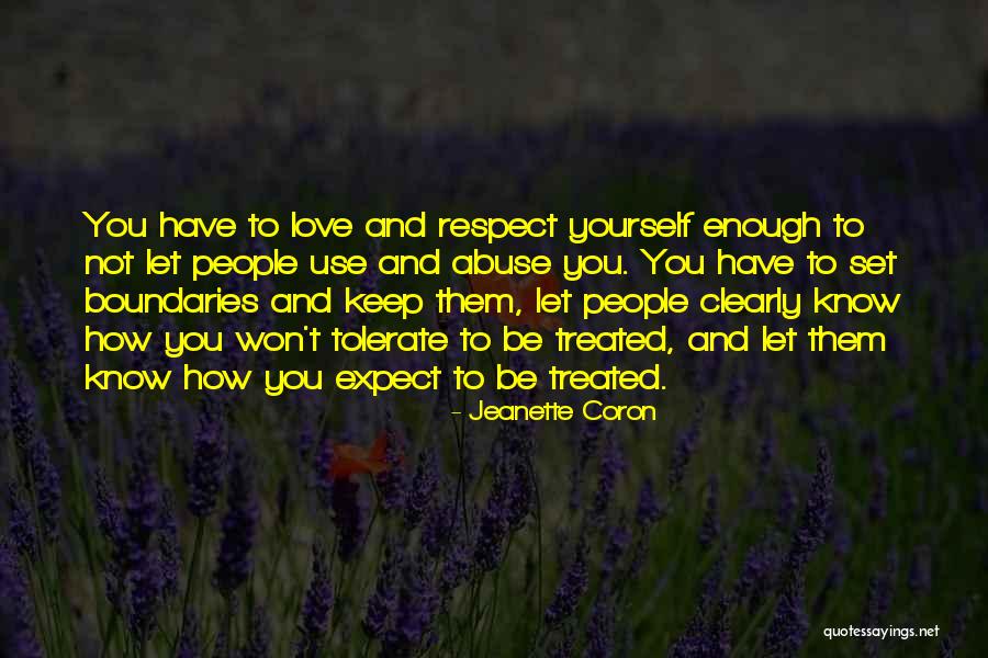 Respect Yourself Enough Quotes By Jeanette Coron