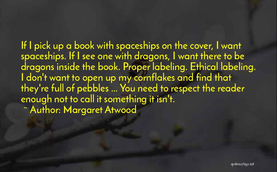 Respect Yourself Enough Quotes By Margaret Atwood