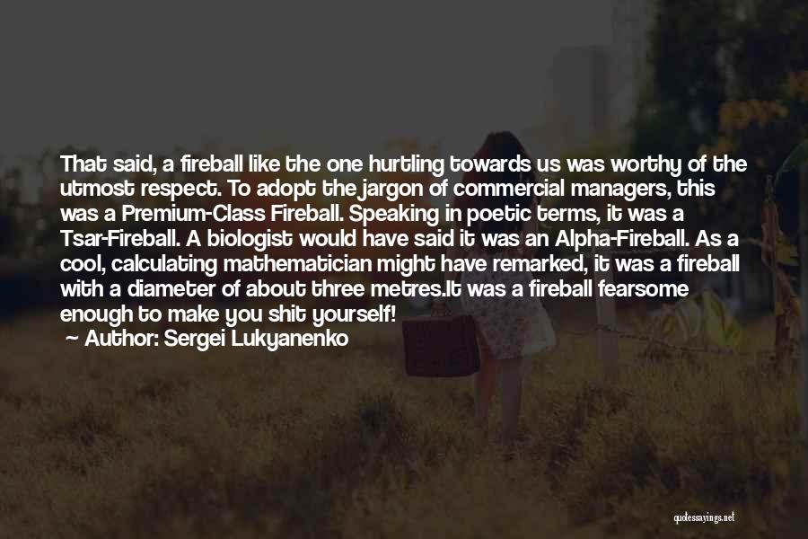 Respect Yourself Enough Quotes By Sergei Lukyanenko