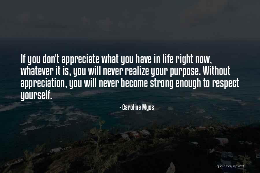 Respect Yourself Enough To Quotes By Caroline Myss Respect Yourself Enough To Quotes By Caroline Myss