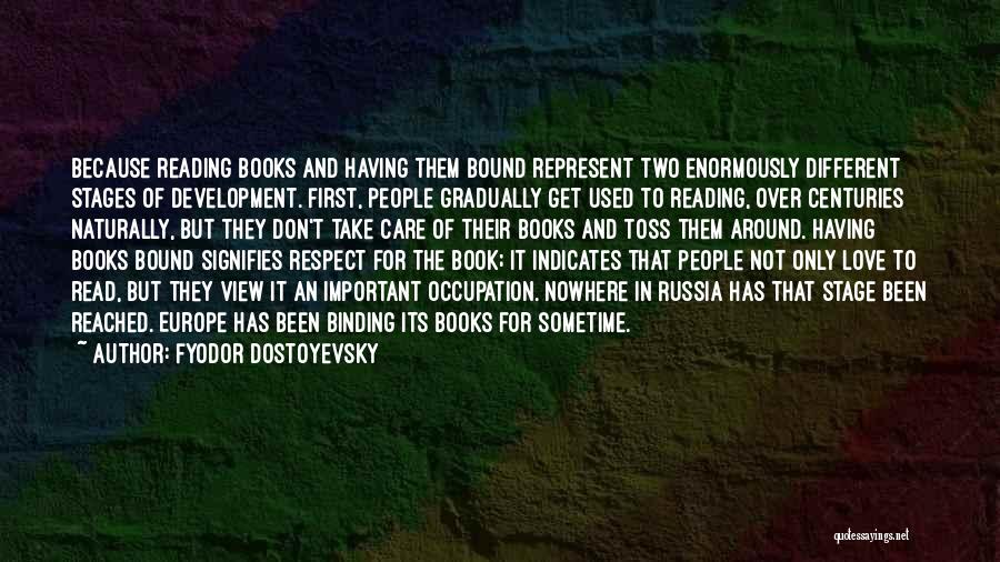 Respect Yourself First Quotes By Fyodor Dostoyevsky