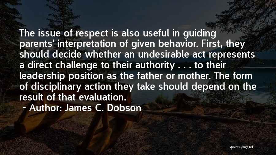 Respect Yourself First Quotes By James C. Dobson