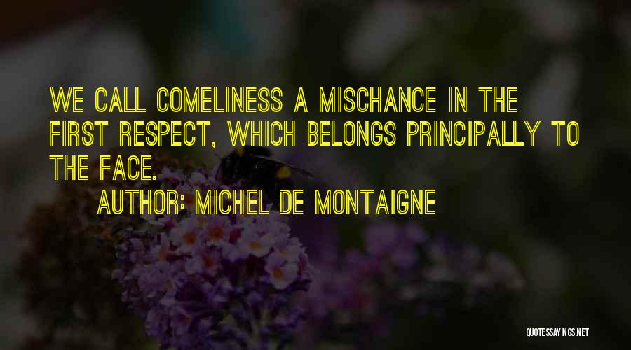 Respect Yourself First Quotes By Michel De Montaigne