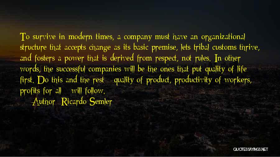 Respect Yourself First Quotes By Ricardo Semler