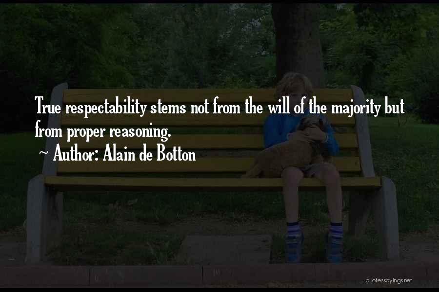 Respectability Quotes By Alain De Botton