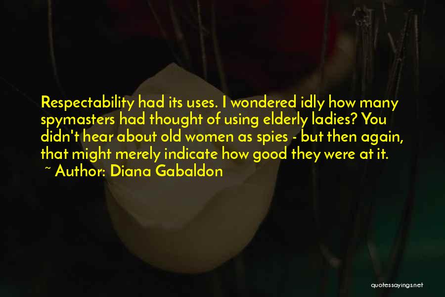 Respectability Quotes By Diana Gabaldon