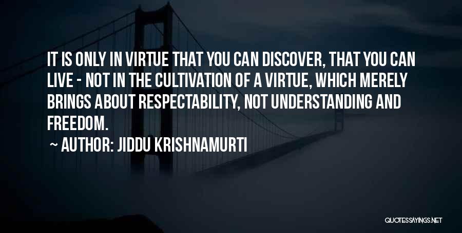 Respectability Quotes By Jiddu Krishnamurti