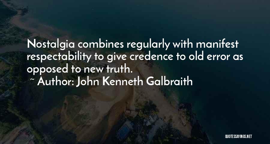 Respectability Quotes By John Kenneth Galbraith