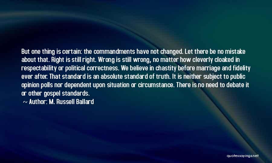 Respectability Quotes By M. Russell Ballard