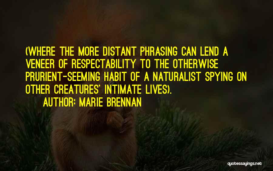 Respectability Quotes By Marie Brennan