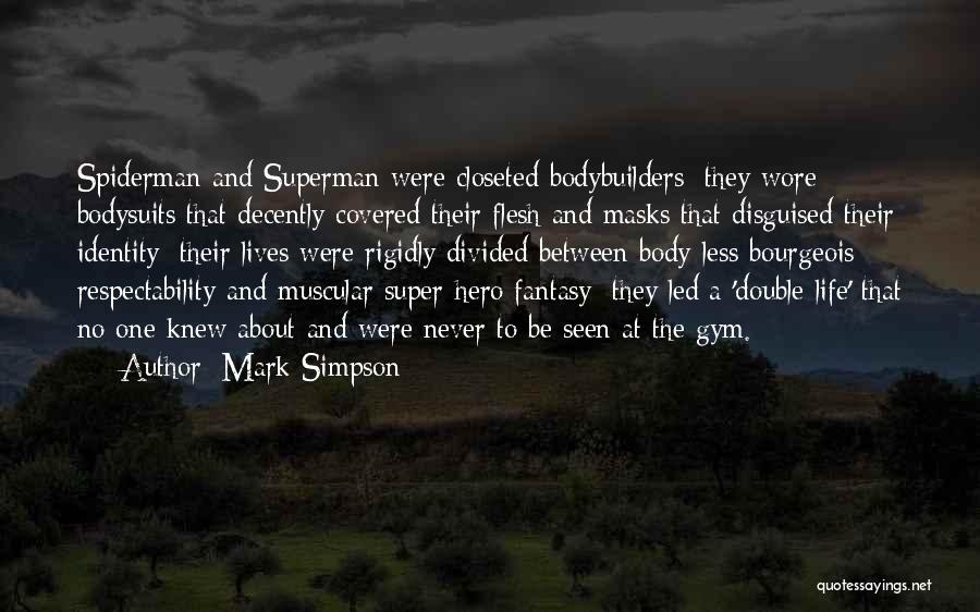 Respectability Quotes By Mark Simpson