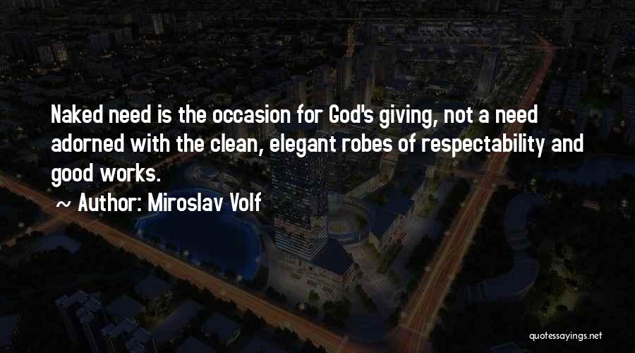 Respectability Quotes By Miroslav Volf